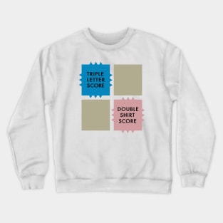 Double Shirt Score - Scrabble Hijinks Tee Crewneck Sweatshirt